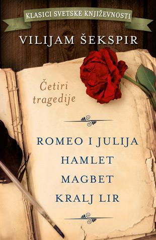 Četiri tragedije: Romeo i Julija, Hamlet, Magbet, Kralj Lir