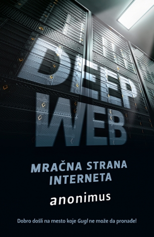 Deep Web - Mračna strana interneta