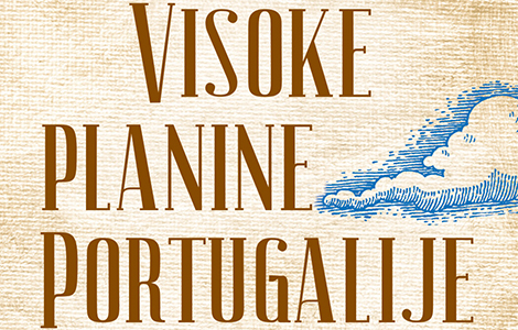 roman prožet čudima visoke planine portugalije u okviru laguninog književnog kluba laguna knjige