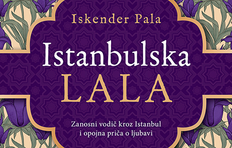 prikaz romana istanbulska lala iskendera pale laguna knjige