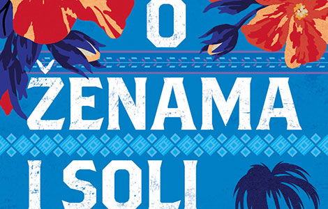  o ženama i soli višegeneracijska priča epskih razmera o kubanskoj porodici laguna knjige
