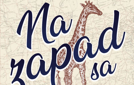 putovanje veka u romanu na zapad sa žirafama  laguna knjige