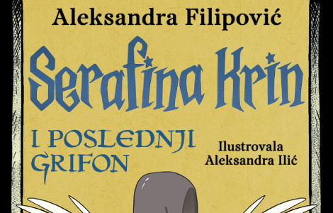  serafina krin i poslednji grifon aleksandre filipović u prodaji od 21 jula laguna knjige
